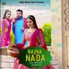 Fouji Karambir & Saloni Vats - Bajna Nada - Single